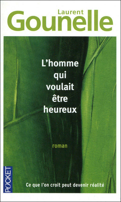 l-homme-qui-voulait-être-heureux-laurent-gounelle