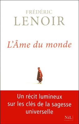 Neo-bienêtre recommande l’âme du monde de Frédéric Lenoir