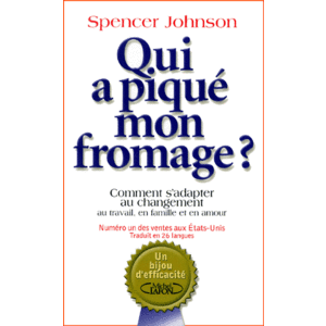 Livre de développement personnel – « Qui a piqué mon fromage? »de Spencer Johnson