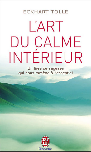 Livre de développement personnel-L’art du calme intérieur de Eckhart Tolle