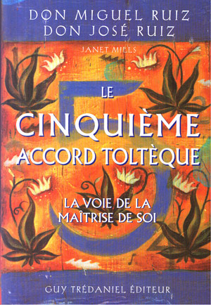 Livre de développement personnel-Le cinquième accord Toltèque de Don Miguel Ruiz