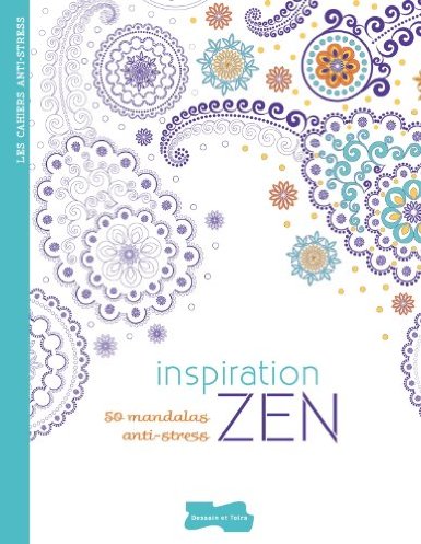 Livre de développement personnel-Inspiration Zen: 50 mandalas anti-stress