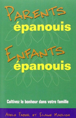 Parents épanouis, Enfants épanouis : Cultivez le bonheur dans votre famille