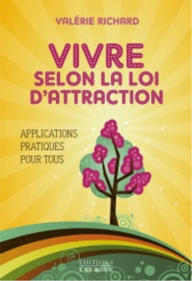 Livre de développement personnel-« Vivre selon la loi d’Attraction » de Valérie Richard