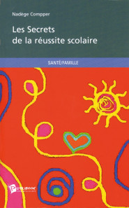 Les secrets de la réussite scolaire de Nadège Compper