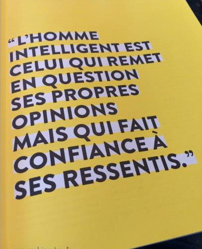 L’homme intelligent est celui qui remet en question ses propres opinions