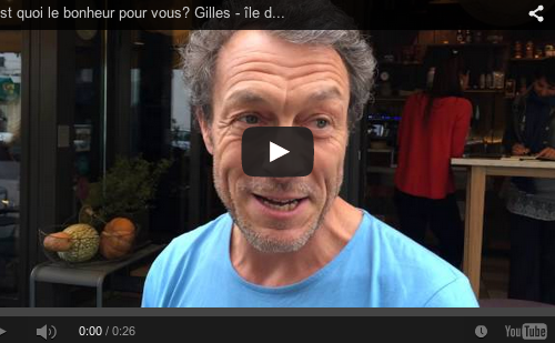 C’est quoi le bonheur pour vous? Gilles – île de France