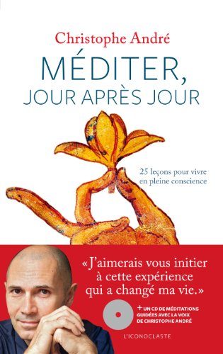 Méditer, jour après jour : 25 leçons pour vive en pleine conscience