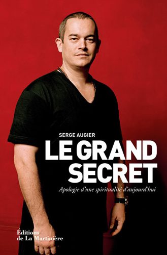 Le grand secret, apologie d’une spiritualité d’aujourd’hui