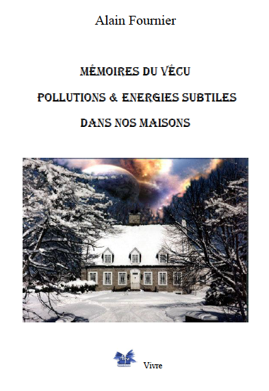 Memoires_du_vecu,_pollutions_et_energies_subtiles_dans_nos_maisons