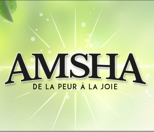 Amsha de la peur à la joie