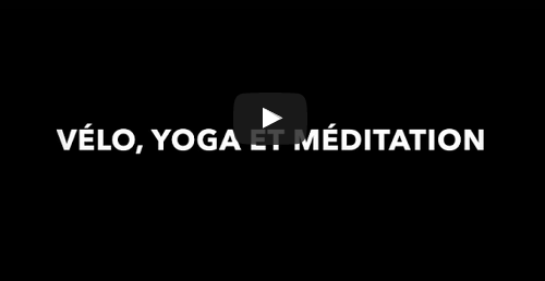 Trip yoga, vélo et méditation en vidéo