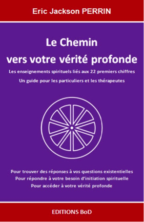 Le Chemin vers votre vérité profonde