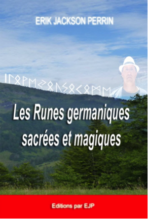 Les runes germaniques sacrées et magiques