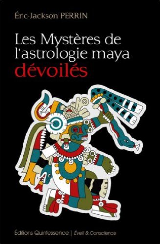 Livre : Les mystères de l’astrologie Maya dévoilés