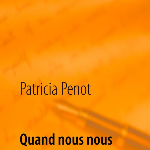 Quand nous nous retrouverons de Patricia Penot