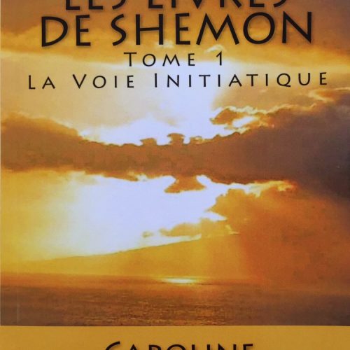 Les livres de Shemon, la voie initiatique