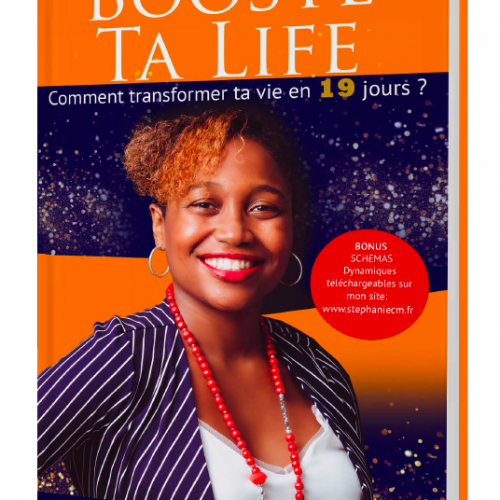 Livre: BOOSTE TA LIFE: Comment transformer ta vie en 19 jours?