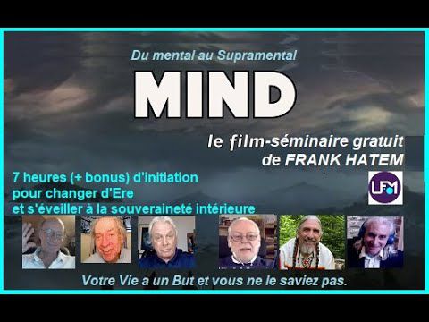 Film initiatique de Frank Hatem « MIND du mental au Supramental »